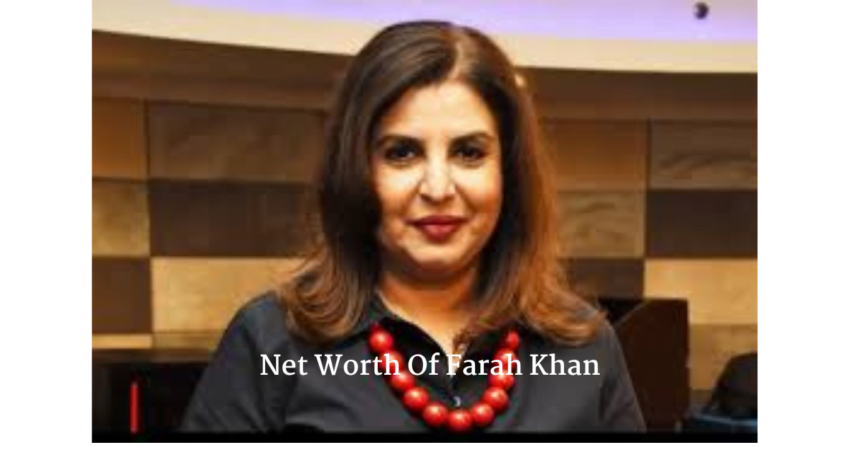 Net Worth Of Farah Khan